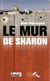 Livre Le Mur de Sharon d'Alain Ménargues